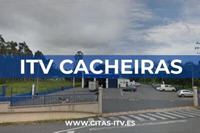 pedir cita previa itv cacheiras|ITV Galicia